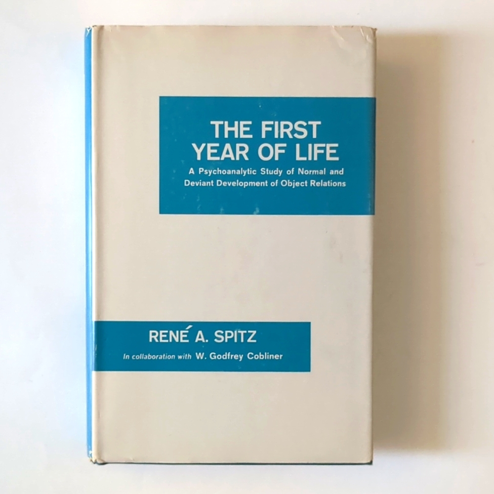 The First Year of Life - René A. Spitz - 1965